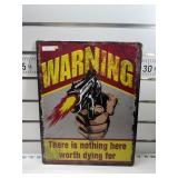 Warning nothing worth dying for sign