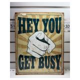 Hey you, get busy sign