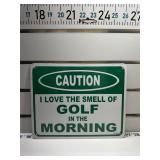 Caution I love gold smell in morning sign