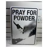 Pray for powder sign