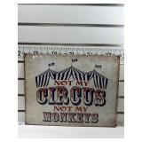 Not my circus sign