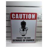 Caution forget dog beware of owner sign