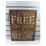 If itï¿½s free come see me sign