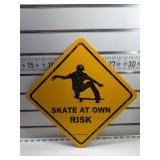 Skate at own risk sign