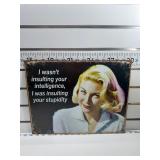 I wasnï¿½t insulting sign