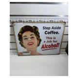 Step aside, coffee sign