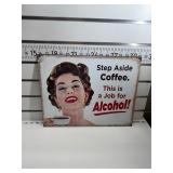 Step aside coffee job for alcohol sign
