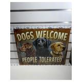 Dogs welcome people tolerated sign