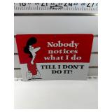 Nobody notices sign
