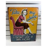 Take my advice sign