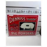 Dennisï¿½s pig powder sign
