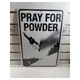 Pray for powder sign