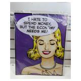 I hate to spend money sign