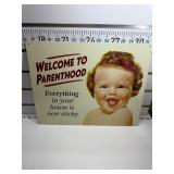 Welcome to parenthood sign