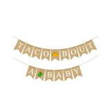 Taco Bout A Baby Banner Jute Burlap Me