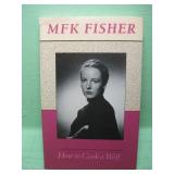 1954 MFK Fisher How To Cook A Wolf