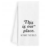 15-9B7 This Is Our Place We Make The Rules Hand...