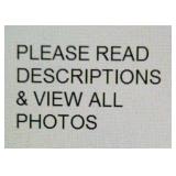 Please Read Descriptions & View All Photos