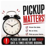 PLEASE BE AWARE OF THE PICKUP DATE & TIME