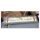 heavy wood sign ALWAYS KISS ME GOODNIGHT