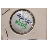 Old Political Pin - Humphrey Muskie
