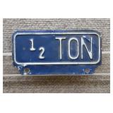 Vtg License Plate Topper, 1/2 Ton Sign