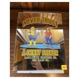 'Never Trust a Skinny Brewer' Glass Advertising