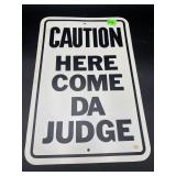Vintage Here Come Da Judge PLastic Caution Sign