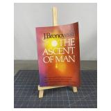 The Ascent of Man by J. Bronowski