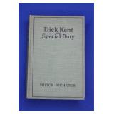 Dick Kent On Special Duty by Milton Richards