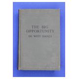 The Big Opportunity by De Witt Hanes