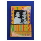 Star Mothers The Mom's Behind The Celebrities