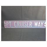 Metal Pt Cruiser Way Sign