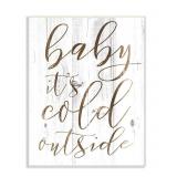 Stupell Industries Baby Its Cold Outside Wall Plaq