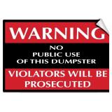 Warning No Public Use Dumpster Violators Prosecute