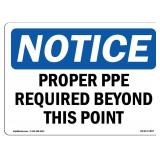 OSHA Notice Sign - Proper PPE Required Beyond This