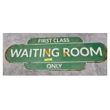 23' CAST IRON FIRST CLASS WAITING ROOM SIGN