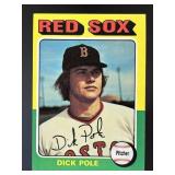 1975 TOPPS DICK POLE #513 BOSTON RED SOX CLASSIC A