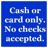 INFO: cash or card only, no checks