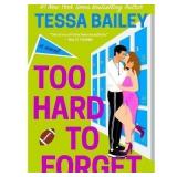 $17 Too Hard to Forget - (Romancing the Clarksons)