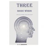 $22 Three Magic Words: The Key to Power, Peace and