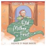 $15 Old Mother Frost - by Jennifer Hartman (Paperb