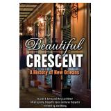 Beautiful Crescent: A History of New Orleans