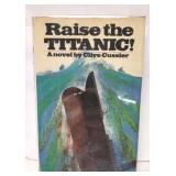 Raise the Titanic by Clive Cussler