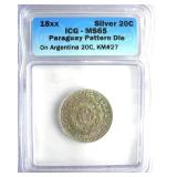 18XX Silver 20C ICG MS65 Paraguay Pattern Die