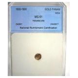 1600-1800 Gold Fanam NNC MS61 Travancore India
