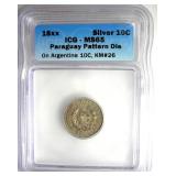 18XX Silver 10C ICG MS65 Pattern Die
