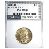 2008-D Pos B $1 Q. Adams PCI MS69