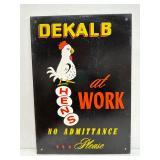 Dekalb Hens At Work Single Sided Masonite Sign 