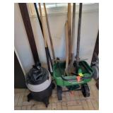 LAWN SPREADER & ASST. YARD TOOLS